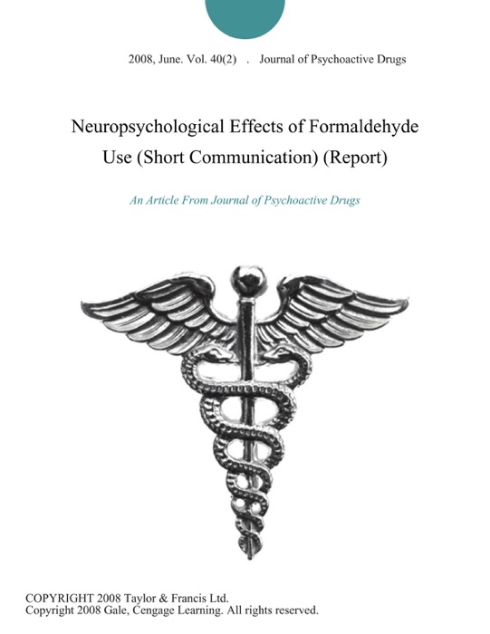 Neuropsychological Effects of Formaldehyde Use (Short Communication) (Report)