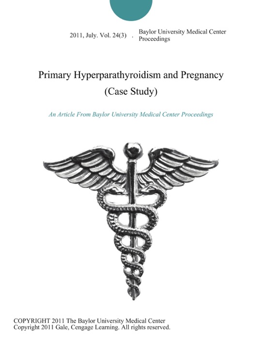 Primary Hyperparathyroidism and Pregnancy (Case Study)