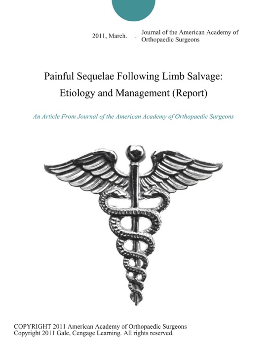 Painful Sequelae Following Limb Salvage: Etiology and Management (Report)