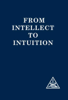 From Intellect to Intuition - Alice A. Bailey