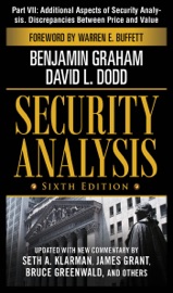 Security Analysis, Sixth Edition, Part VII - Additional Aspects of Security Analysis. Discrepancies Between Price and Value - Benjamin Graham & David L. Dodd
