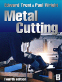 Metal Cutting (Enhanced Edition) - Paul K. Wright Ph.D., Industrial Metallurgy & Edward M Trent Ph. D., D. Met. in Metallurgy at Sheffield University.