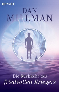 Die Rückkehr des friedvollen Kriegers by Dan Millman