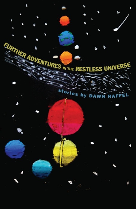 Further Adventures in the Restless Universe