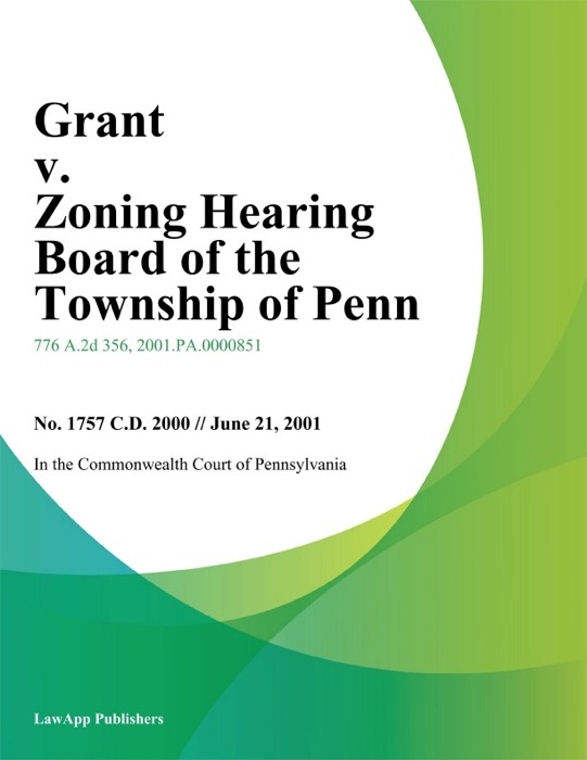 Grant v. Zoning Hearing Board of the Township of Penn