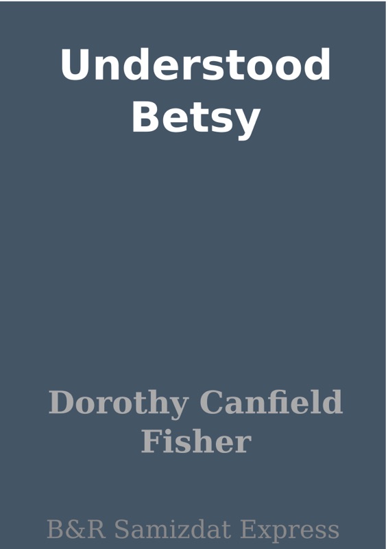 Understood Betsy