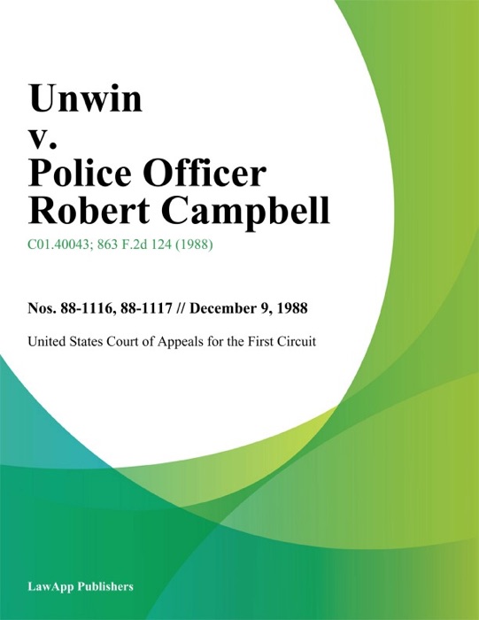 Unwin v. Police Officer Robert Campbell