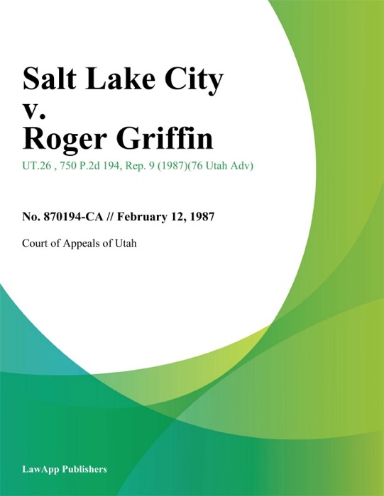 Salt Lake City v. Roger Griffin