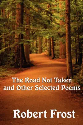 Read: The Road Not Taken and Book Other Selected Poems