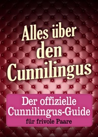 Alles über den Cunnilingus - Lolita Love