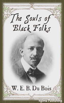 The Souls of Black Folk (Illustrated + FREE audiobook download link)