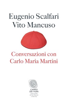 Conversazioni con Carlo Maria Martini by Vito Mancuso & Eugenio Scalfari