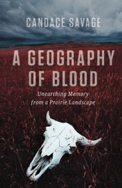 A Geography of Blood - Candace Savage
