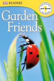DK Readers L0: Garden Friends (Enhanced Edition)