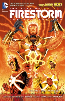 The Fury of Firestorm: The Nuclear Men Vol. 1: God Particle