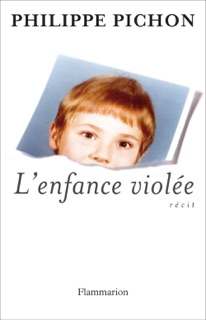 L'Enfance violée by Philippe Pichon