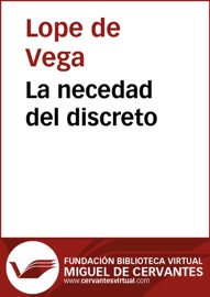 La necedad del discreto - Lope De Vega