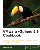 VMware vSphere 5.1 Cookbook - Abhilash GB