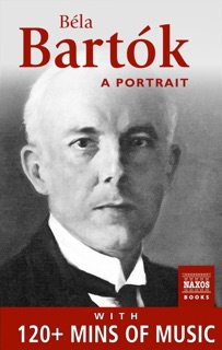 Bartók: A Portrait by Stephen Johnson