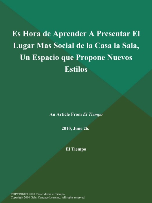 Es Hora de Aprender A Presentar El Lugar Mas Social de la Casa la Sala, Un Espacio que Propone Nuevos Estilos