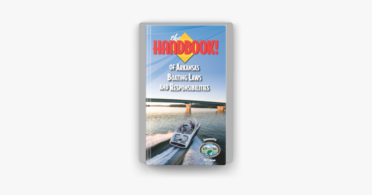 ‎The Handbook of Arkansas Boating Laws and Responsibilities by Boat Ed on Apple Books