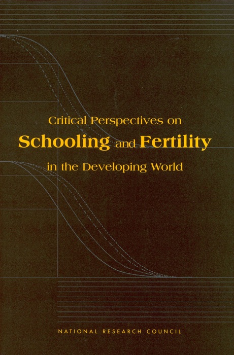 Critical Perspectives on Schooling and Fertility in the Developing World