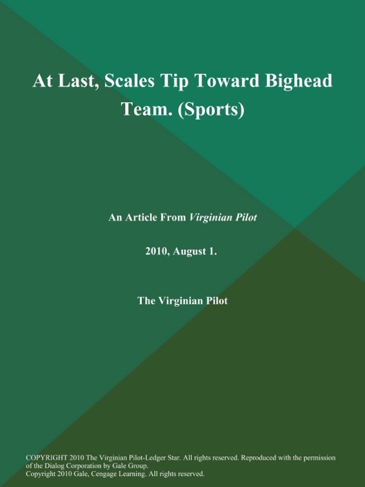 At Last, Scales Tip Toward Bighead Team (Sports)