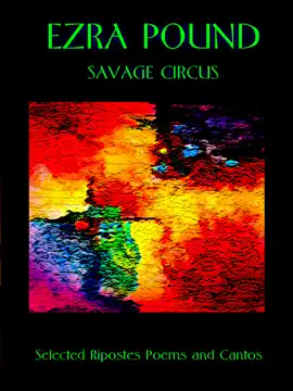 Ezra Pound: Savage Circus