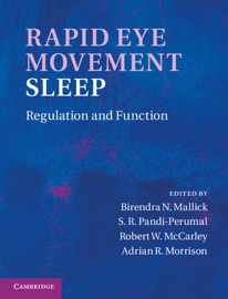 Rapid Eye Movement Sleep - Birendra N. Mallick, S. R. Pandi-Perumal, Robert W. McCarley & Adrian R. Morrison