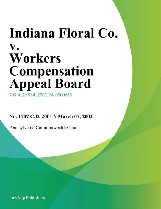 Indiana Floral Co. V. Workers Compensation Appeal Board