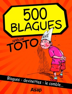 500 blagues spécial Toto et enfants - Divers auteurs