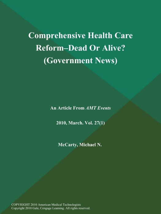 Comprehensive Health Care Reform--Dead or Alive? (Government News)