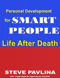 Life After Death: Personal Development for Smart People - Steve Pavlina & Rastislav Penčík