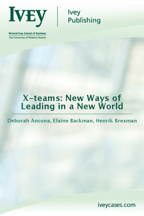 X-teams: New Ways of Leading in a New World