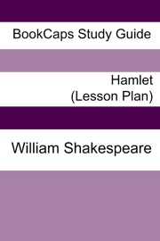 Lesson Plans: Hamlet - LessonCaps