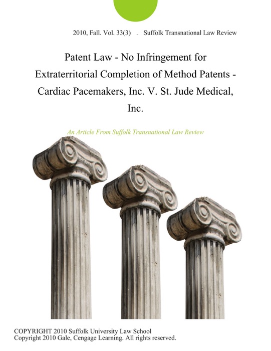Patent Law - No Infringement for Extraterritorial Completion of Method Patents - Cardiac Pacemakers, Inc. V. St. Jude Medical, Inc.