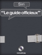Siri - Le guide officieux