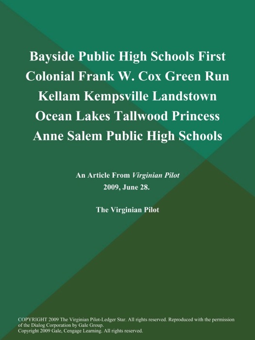 Bayside Public High Schools First Colonial Frank W. Cox Green Run Kellam Kempsville Landstown Ocean Lakes Tallwood Princess Anne Salem Public High Schools