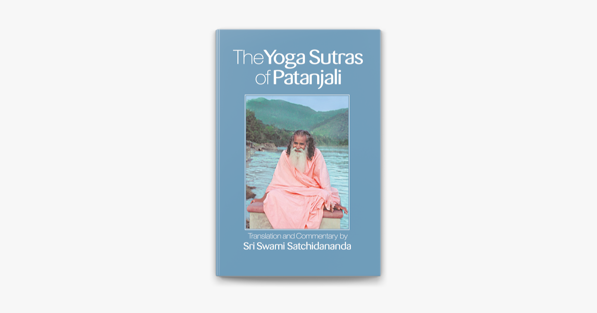 The Yoga Sutras of Patanjali - Sri Swami Satchidananda The Yoga Sutras of Patanjali - Sri Swami Satchidananda