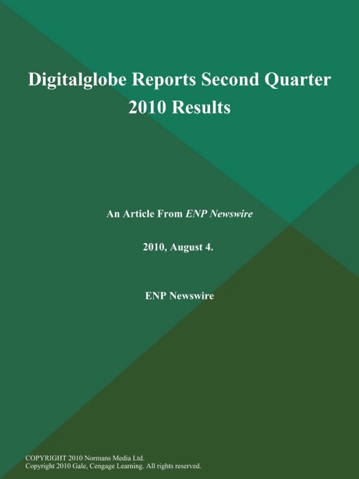 Digitalglobe Reports Second Quarter 2010 Results