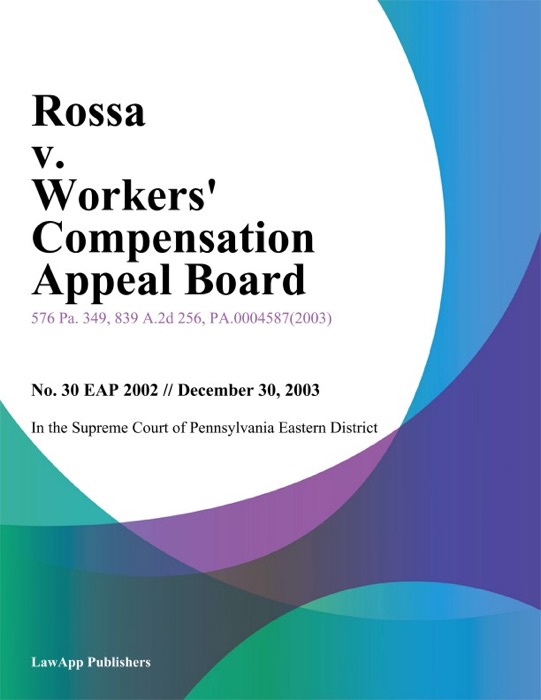 Rossa v. Workers' Compensation Appeal Board