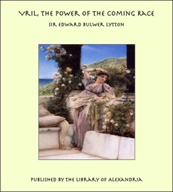 Vril, The Power of the Coming Race - Edward Bulwer Lytton