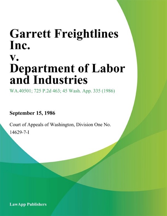 Garrett Freightlines Inc. V. Department Of Labor And Industries