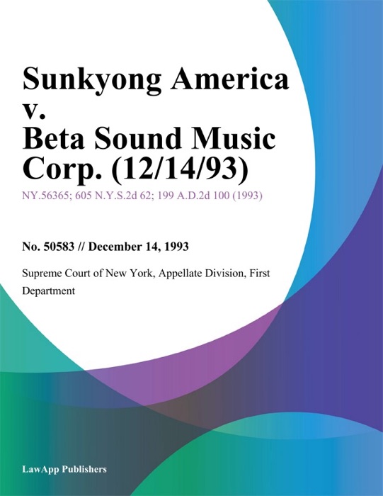 Sunkyong America v. Beta Sound Music Corp.