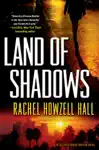 Land of Shadows by Rachel Howzell Hall Book Summary, Reviews and Downlod