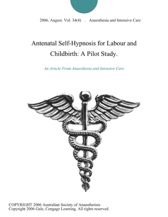 Antenatal Self-Hypnosis for Labour and Childbirth: A Pilot Study.