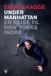 Under Manhattan by Erling Kagge