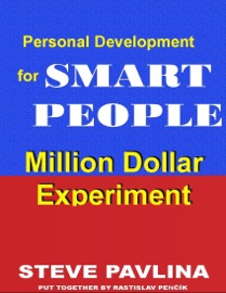 Million Dollar Experiment: Personal Development for Smart People - Steve Pavlina & Rastislav Penčík