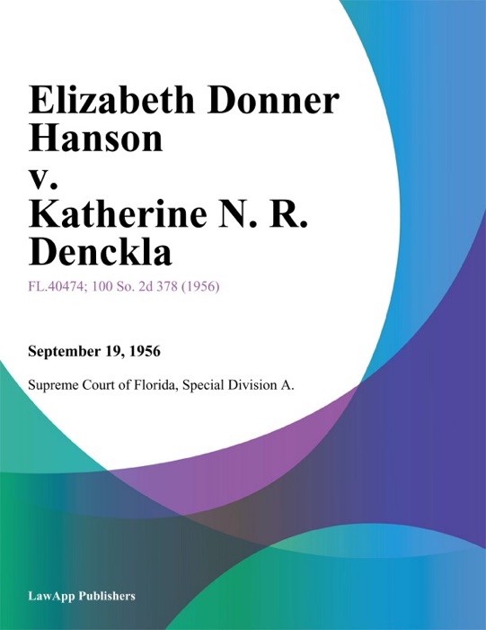 Elizabeth Donner Hanson v. Katherine N. R. Denckla