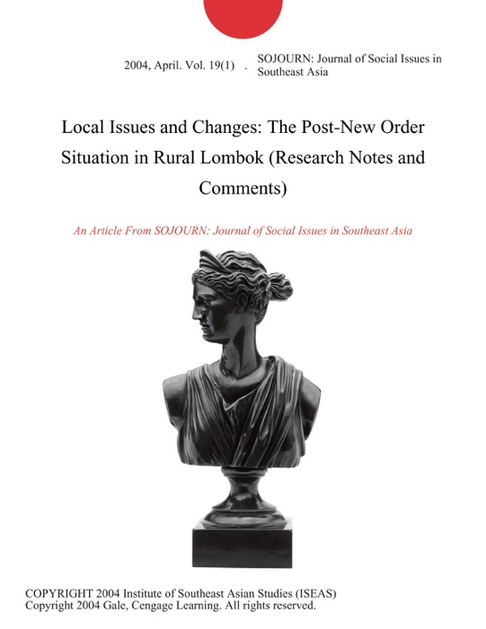 Local Issues and Changes: The Post-New Order Situation in Rural Lombok (Research Notes and Comments)